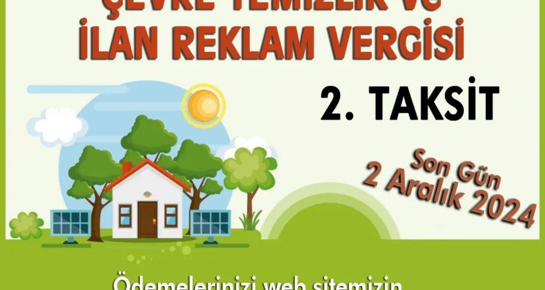 2024 yılı "Emlak", "Çevre Temizlik", "İlan ve Reklam" vergilerinizin 2. taksit ödemelerini belediye veznelerimizden veya e-belediye sistemimiz üzerinden yapabilirsiniz.